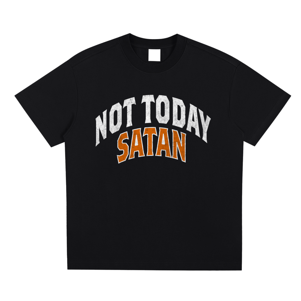 Not Today Satan Shirt