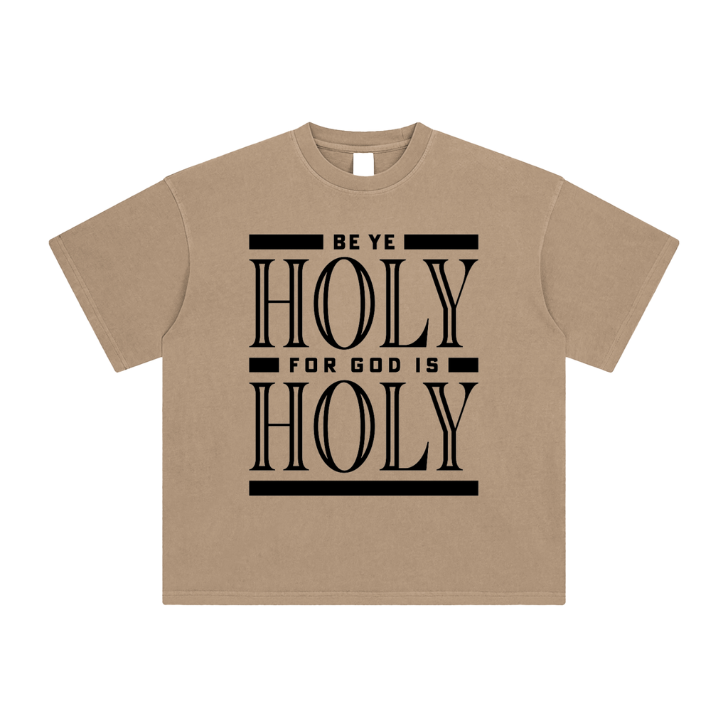 Be Ye Holy Shirt
