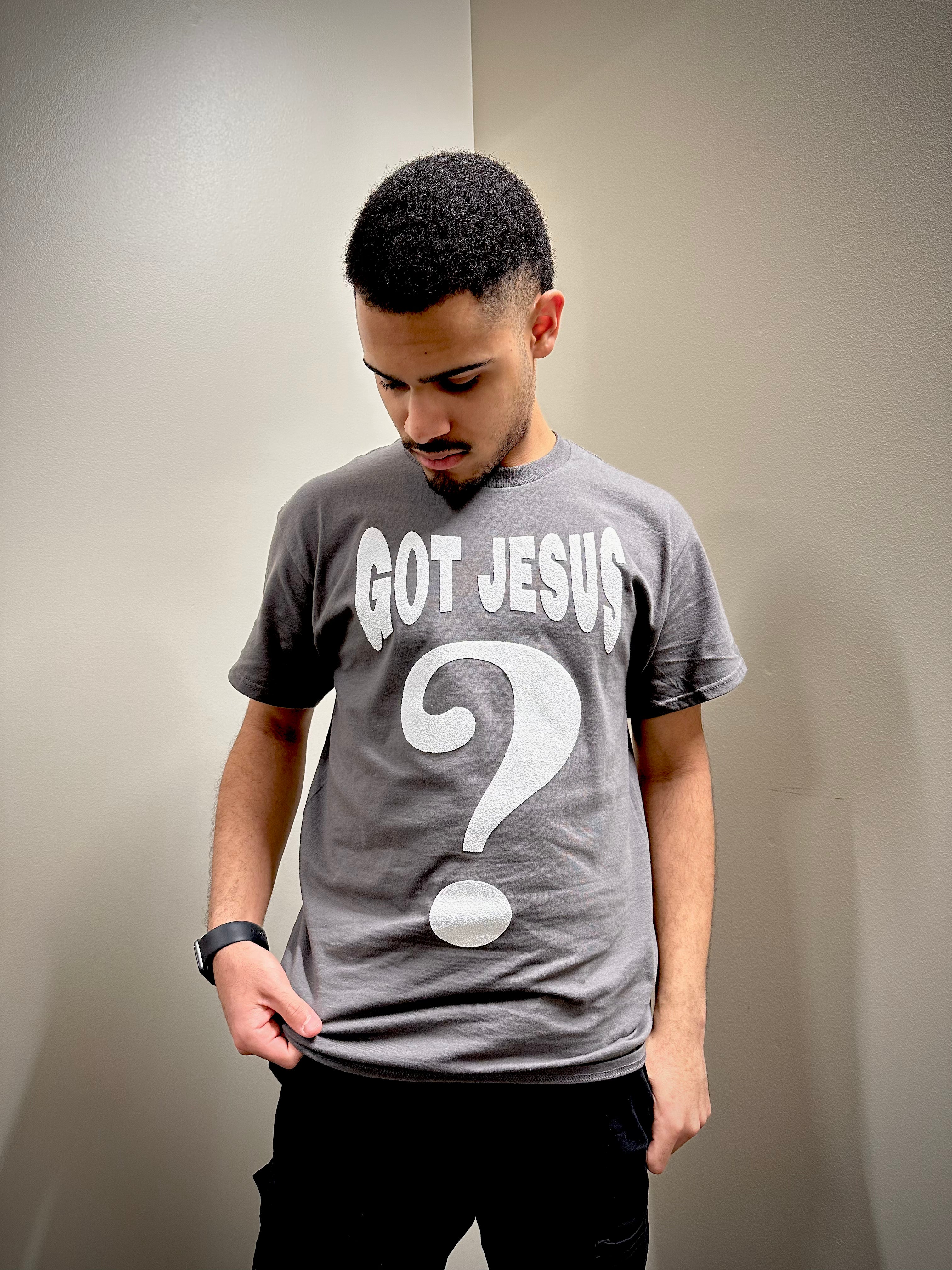 Got Jesus? Shirt