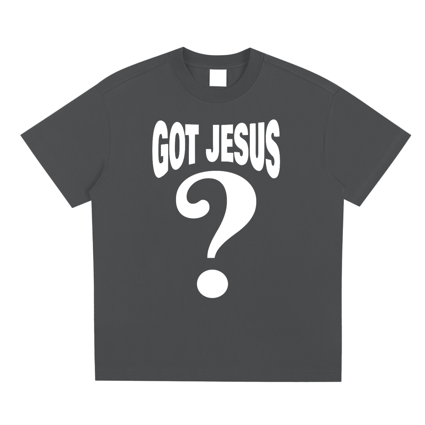 Got Jesus? Shirt