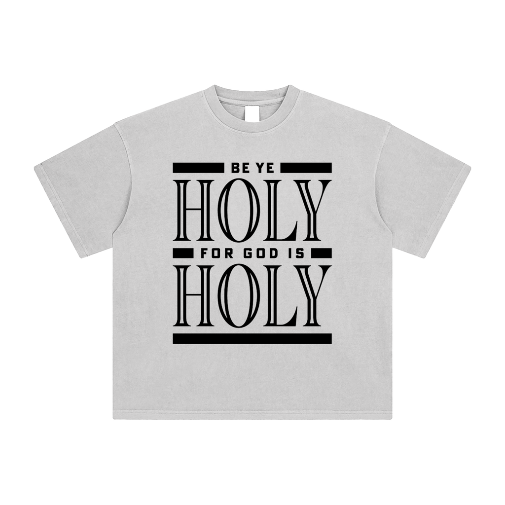Be Ye Holy Shirt