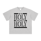 Be Ye Holy Shirt