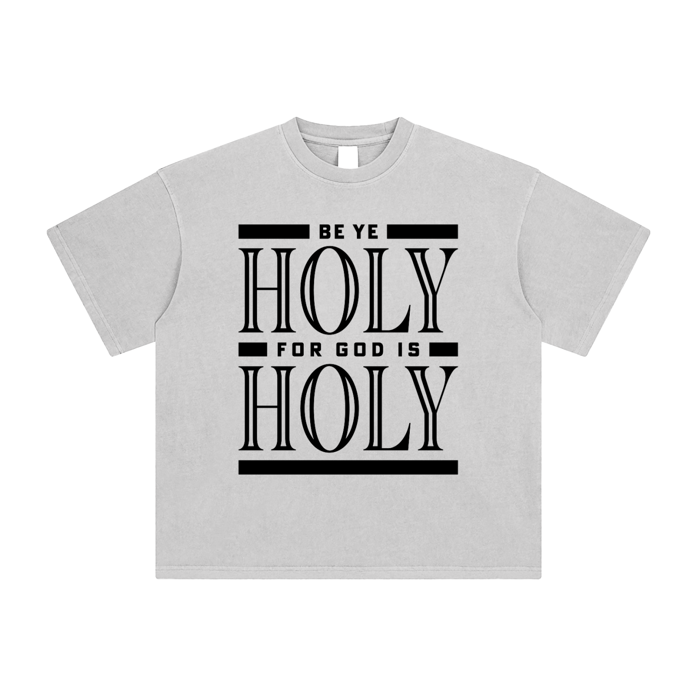 Be Ye Holy Shirt